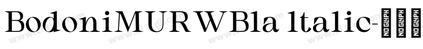 BodoniMURWBla ltalic字体转换